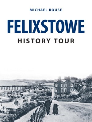 cover image of Felixstowe History Tour
